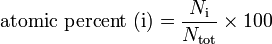  \mathrm{atomic \ percent} \ (\mathrm{i}) = \frac{N_\mathrm{i}}{N_\mathrm{tot}} \times 100  \ 