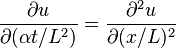 {\displaystyle \frac{\partial u}{\partial (\alpha t/L^2)} = \frac{\partial^2 u}{\partial (x/L)^2}}