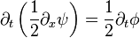 \partial_t \left( \frac{1}{2} \partial_x \psi \right) = \frac{1}{2} \partial_t \phi \,