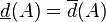 \underline{d}(A)=\overline{d}(A)