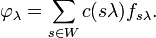 \varphi_\lambda=\sum_{s\in W} c(s\lambda) f_{s\lambda}.