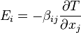  E_i = - \beta_{ij} \frac{\partial T}{\partial x_j} \,