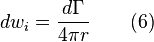  dw_i = \frac{d\Gamma}{4\pi r}  \qquad (6)