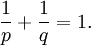 \frac1{p} + \frac1{q} = 1.