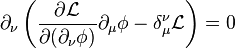  \partial_\nu \left (\frac{\partial \mathcal{L}}{\partial (\partial_\nu \phi)} \partial_\mu \phi -\delta^\nu_\mu \mathcal{L} \right) = 0 