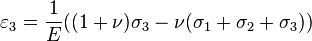 \varepsilon_3 = \frac{1}{E}((1+\nu)\sigma_3-\nu(\sigma_1+\sigma_2+\sigma_3))