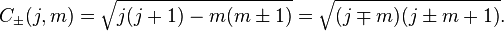 
  C_\pm(j, m) = \sqrt{j (j + 1) - m (m \pm 1)} = \sqrt{(j \mp m)(j \pm m + 1)}.
