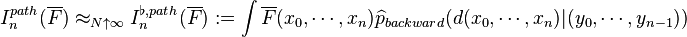 I^{path}_n(\overline{F}) \approx_{N\uparrow\infty} I^{\flat, path}_n(\overline{F}):=\int \overline{F}(x_0,\cdots,x_n) \widehat{p}_{backward}(d(x_0,\cdots,x_n)|(y_0,\cdots,y_{n-1}))