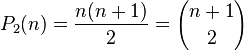 P_2(n) = \frac{n(n+1)}{2} = {n+1 \choose 2}