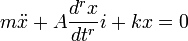 
m \ddot{x} + A \frac{d^r x}{dt^r} i + k x = 0
