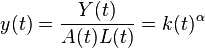 y(t) = \frac{Y(t)}{A(t)L(t)} = k(t)^{\alpha}