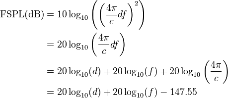 
\begin{align}
\mbox{FSPL(dB)}
  &= 10\log_{10}\left(\left(\frac{4\pi}{c}df\right)^2\right) \\
  &= 20\log_{10}\left(\frac{4\pi}{c}df\right)  \\
  &= 20\log_{10}(d) + 20\log_{10}(f) + 20\log_{10}\left(\frac{4\pi}{c}\right) \\
  &= 20\log_{10}(d) + 20\log_{10}(f) - 147.55
\end{align}
