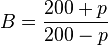  B = \frac{200+p}{200-p} 