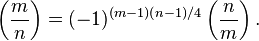  \left(\frac{m}{n}\right) = (-1)^{(m-1)(n-1)/4}\left(\frac{n}{m}\right).