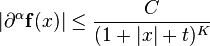 \vert \partial^\alpha \mathbf{f}(x)\vert\le \frac{C}{(1+\vert x\vert + t)^K}\qquad