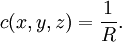 c (x, y, z) = \frac1{R}.