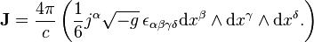  \bold{J} = {4 \pi \over c } \left ( \frac{1}{6} j^{\alpha} \sqrt{-g} \, \epsilon_{\alpha\beta\gamma\delta} \mathrm{d}x^{\beta} \wedge \mathrm{d}x^{\gamma} \wedge \mathrm{d}x^{\delta}. \right)