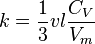 k=\frac{1}{3}vl\frac{C_V}{V_m} 