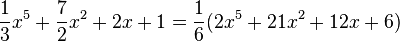 
\frac{1}{3}x^5 + \frac{7}{2} x^2 + 2x + 1 = \frac{1}{6} ( 2x^5 + 21x^2 + 12x + 6)
