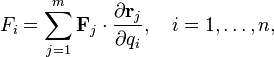  F_i = \sum_{j=1}^m \mathbf{F}_j\cdot \frac{\partial \mathbf{r}_j}{\partial q_i},\quad i=1,\ldots, n,