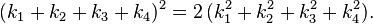 (k_1+k_2+k_3+k_4)^2=2\,(k_1^2+k_2^2+k_3^2+k_4^2).