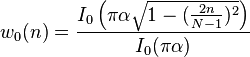 
w_0(n) = \frac{I_0\left(\pi\alpha \sqrt{1-(\frac{2 n}{N-1})^2}\right)}{I_0(\pi\alpha)}