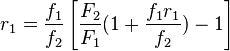 r_{1}={\frac {f_{1}}{f_{2}}}\left[{\frac {F_{2}}{F_{1}}}(1+{\frac {f_{1}r_{1}}{f_{2}}})-1\right]\,