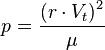 p = \frac{{(r \cdot V_t)}^2}{\mu }