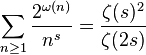 \sum_{n\ge 1} \frac{2^{\omega(n)}}{n^s} = \frac{\zeta(s)^2}{\zeta(2s)}