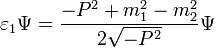 \varepsilon _{1}\Psi  =\frac{-P^{2}+m_{1}^{2}-m_{2}^{2}}{2\sqrt{-P^{2}}}
\Psi