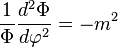 \frac{1}{\Phi} \frac{d^2 \Phi}{d\varphi^2} = -m^2