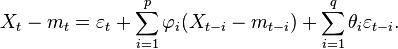  X_t - m_t = \varepsilon_t + \sum_{i=1}^p \varphi_i (X_{t-i} - m_{t-i}) + \sum_{i=1}^q \theta_i \varepsilon_{t-i}.\,