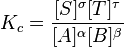 K_c=\frac{[S]^\sigma [T]^\tau } {[A]^\alpha [B]^\beta}