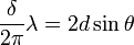  \frac{\delta}{2\pi} \lambda = 2d \sin\theta \,\!