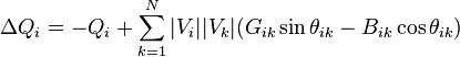 \Delta Q_{i} =  -Q_{i} + \sum_{k=1}^N |V_i||V_k|(G_{ik}\sin\theta_{ik}-B_{ik}\cos\theta_{ik})