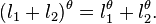 (l_1+l_2)^\theta=l_1^\theta+l_2^\theta.