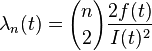  \lambda_n(t) = {n \choose 2} \frac{2 f(t)}{I(t)^2}