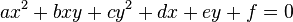 ax^2 + bxy + cy^2 + dx + ey + f = 0