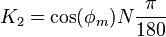 K_2=\cos(\phi_m)N\frac{\pi}{180}\,\!