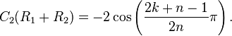 C_2(R_1+R_2)=-2\cos\left(\frac{2k+n-1}{2n} \pi\right).