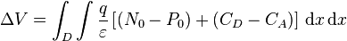 \Delta V=\int_D \int\frac{q}{\varepsilon }\left[ (N_0-P_0)+(C_D-C_A)\right]\,\mathrm{d} x\,\mathrm{d}x
