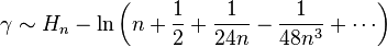 \gamma \sim H_n - \ln\left({n + \frac1{2} + \frac1{24n} - \frac1{48n^3} + \cdots}\right)