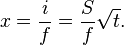 x = \frac{i}{f} = \frac{S}{f}\sqrt{t}.