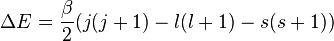 \Delta E = {\beta\over 2}(j(j+1) - l(l+1) -s(s+1))