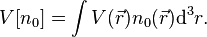 V[n_0] = \int V(\vec r) n_0(\vec r){\rm d}^3r. 