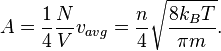 A = \frac{1}{4}\frac{N}{V} v_{avg} = \frac{n}{4} \sqrt{\frac{8 k_{B} T}{\pi m}} . \,