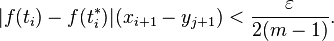 |f(t_i)-f(t_i^*)|(x_{i+1}-y_{j+1}) < \frac{\varepsilon}{2(m-1)}.