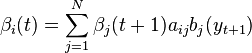 \beta_i(t)=\sum_{j=1}^N \beta_j(t+1) a_{ij} b_j(y_{t+1})