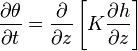 \frac{\partial \theta}{\partial t}= \frac{\partial}{\partial z} \left[ K \frac{\partial h}{\partial z}\right] 