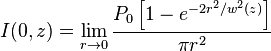 I(0,z) =\lim_{r\to 0} \frac {P_0 \left[ 1 - e^{-2r^2 / w^2(z)} \right]} {\pi r^2} 